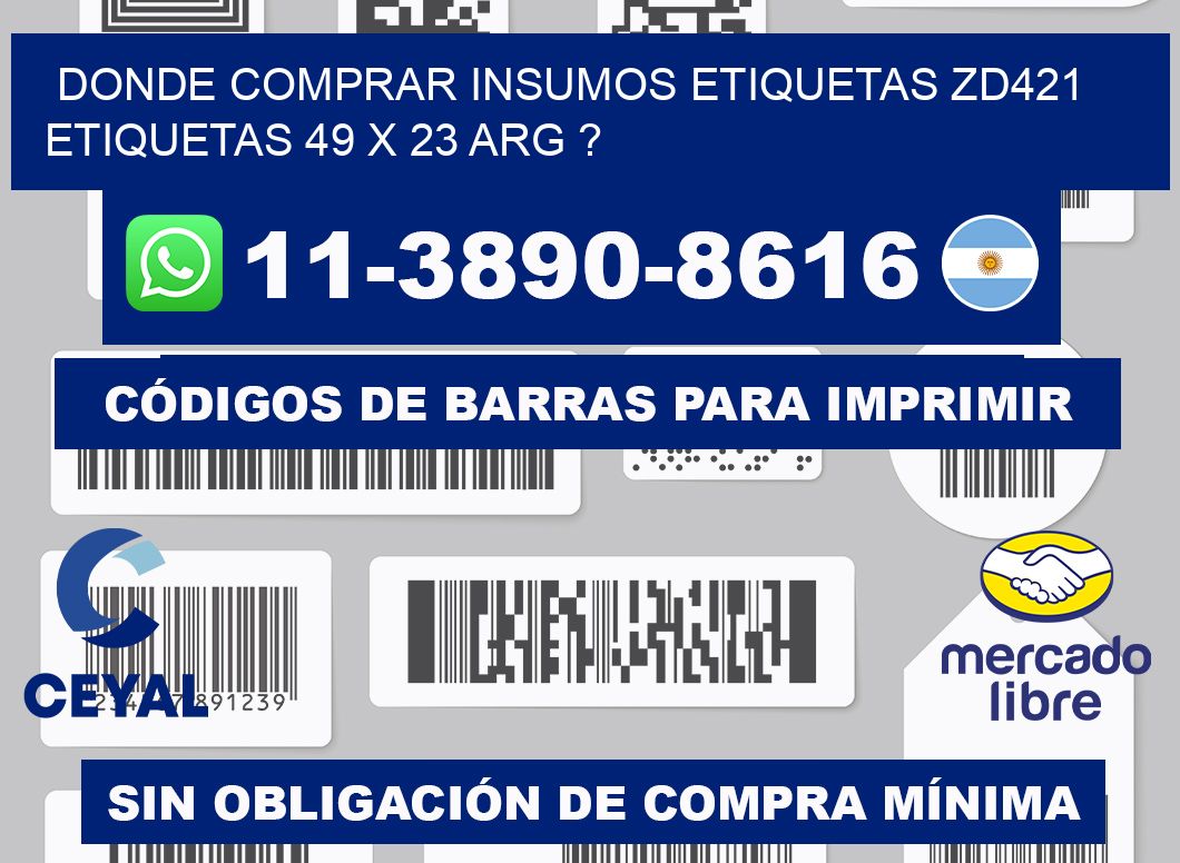 donde comprar insumos etiquetas zd421 etiquetas 49 x 23 ARG ?