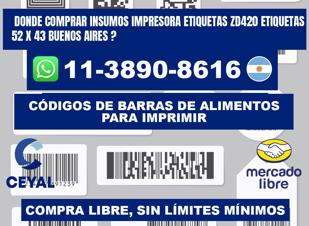 donde comprar insumos impresora etiquetas zd420 etiquetas 52 x 43 Buenos Aires ?