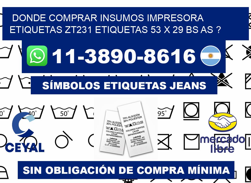 donde comprar insumos impresora etiquetas zt231 etiquetas 53 x 29 BS AS ?