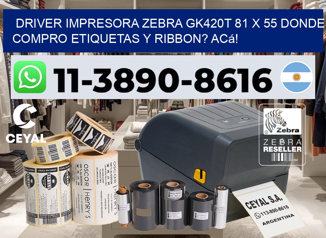 driver impresora zebra gk420t 81 x 55 Donde compro etiquetas y ribbon? Acá!