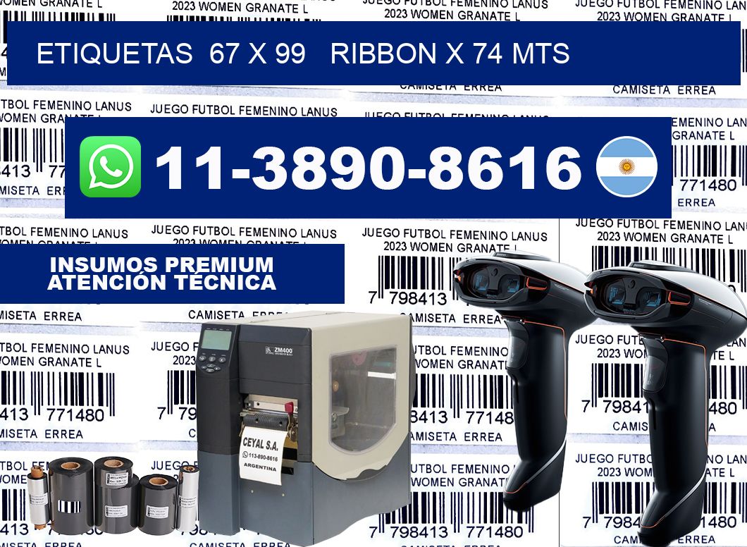etiquetas  67 x 99   ribbon x 74 mts