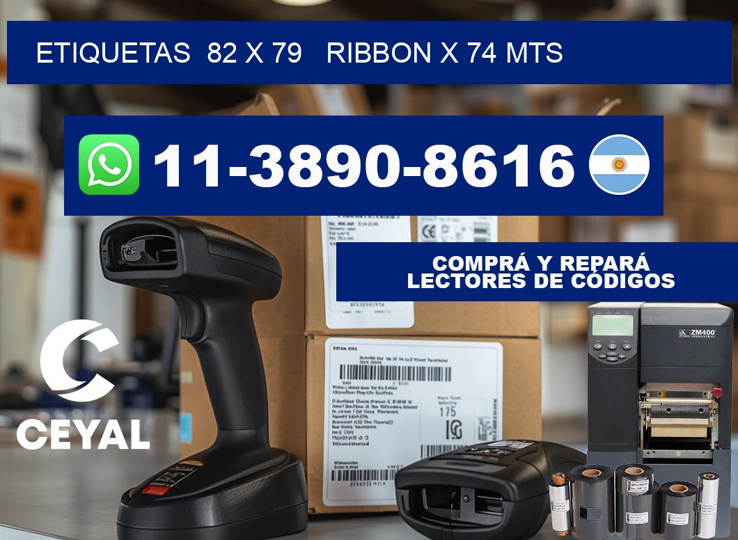 etiquetas  82 x 79   ribbon x 74 mts