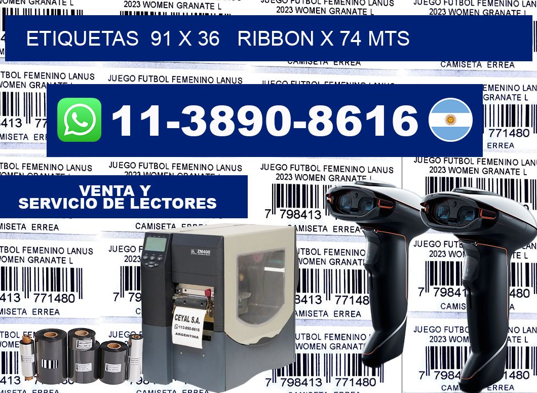 etiquetas  91 x 36   ribbon x 74 mts