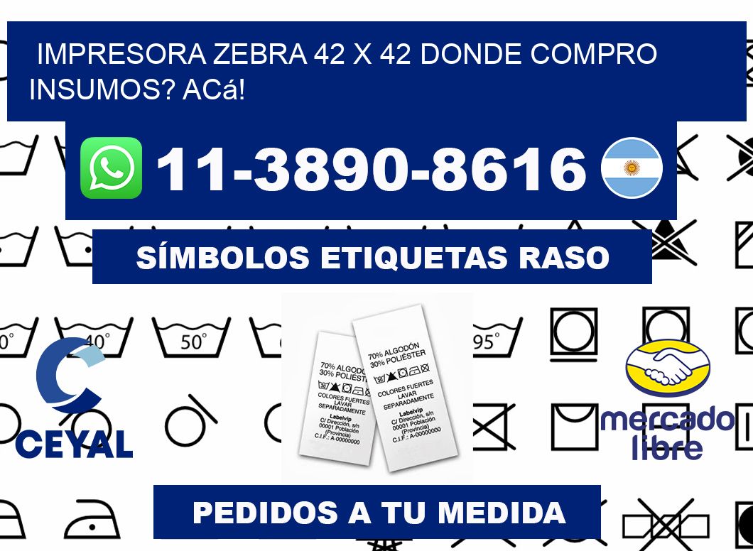 impresora zebra 42 x 42 Donde compro insumos? Acá!