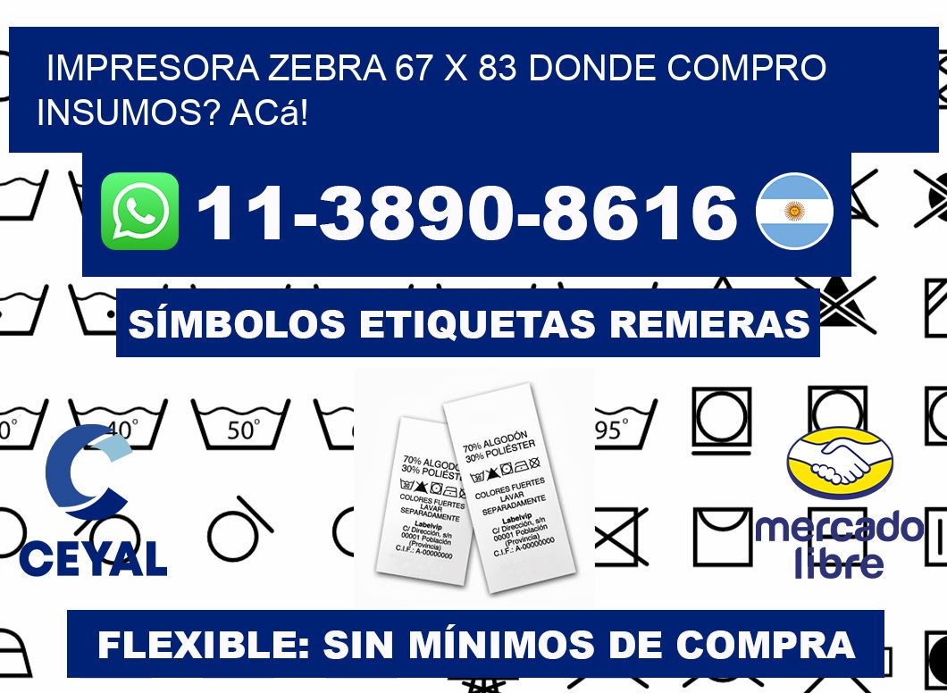 impresora zebra 67 x 83 Donde compro insumos? Acá!