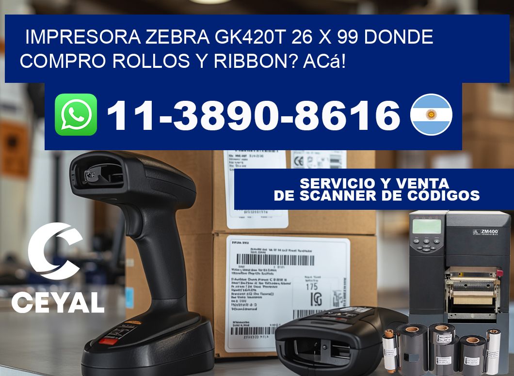 impresora zebra gk420t 26 x 99 Donde compro rollos y ribbon? Acá!