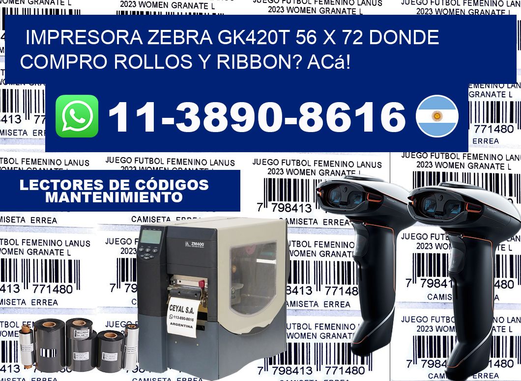 impresora zebra gk420t 56 x 72 Donde compro rollos y ribbon? Acá!