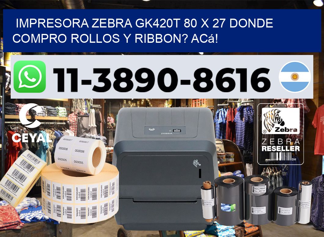 impresora zebra gk420t 80 x 27 Donde compro rollos y ribbon? Acá!