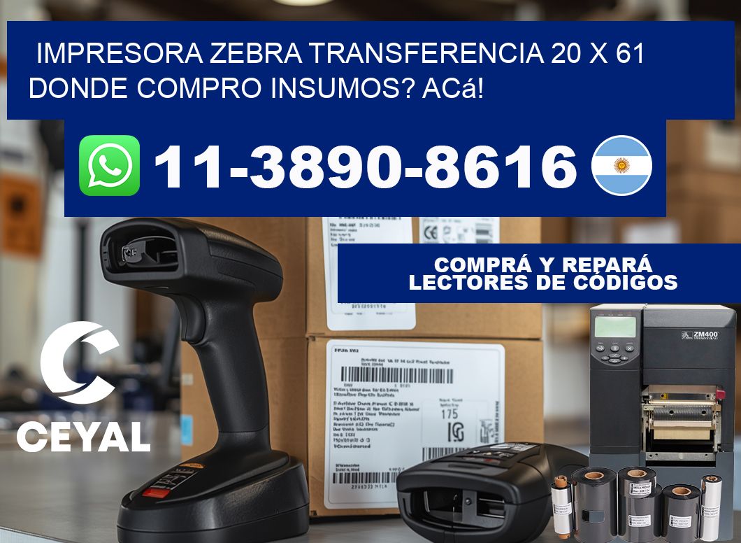 impresora zebra transferencia 20 x 61 Donde compro insumos? Acá!