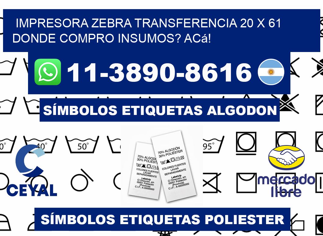impresora zebra transferencia 20 x 61 Donde compro insumos? Acá!