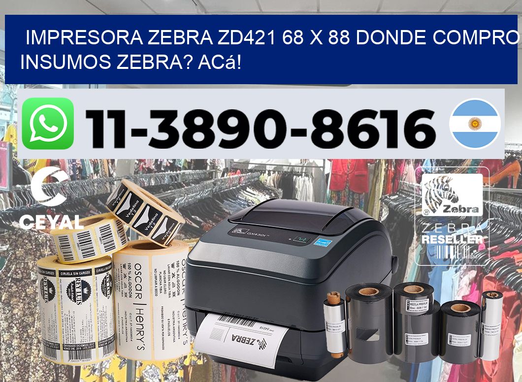 impresora zebra zd421 68 x 88 Donde compro insumos zebra? Acá!