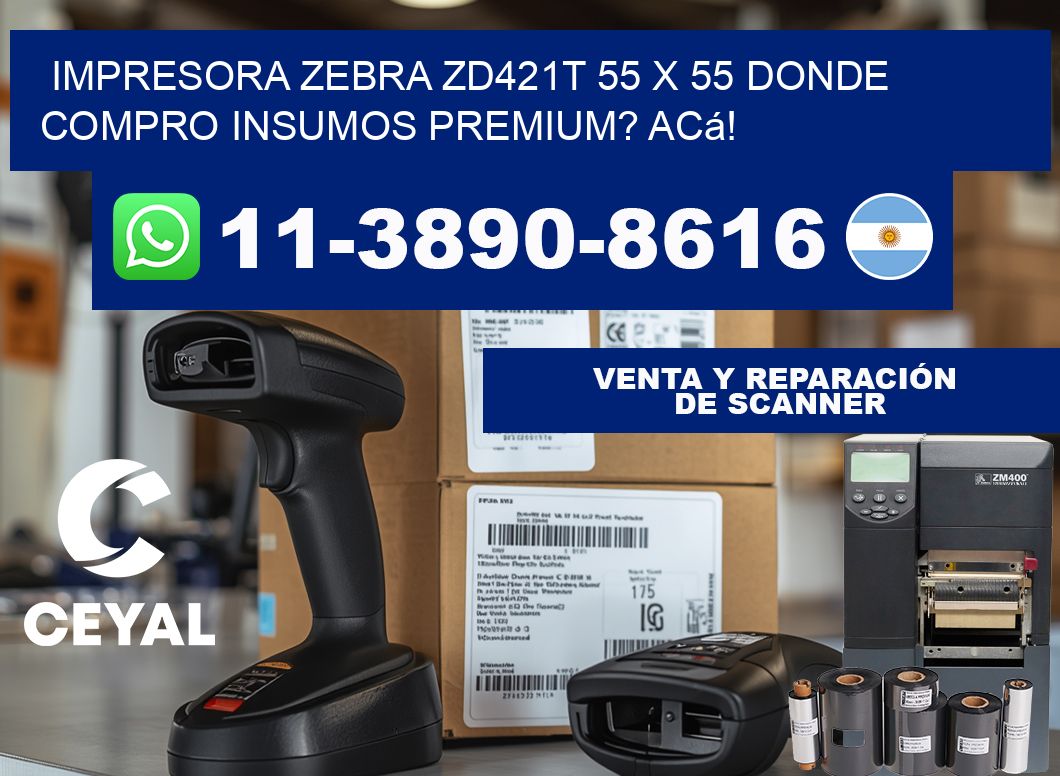 impresora zebra zd421t 55 x 55 Donde compro insumos premium? Acá!