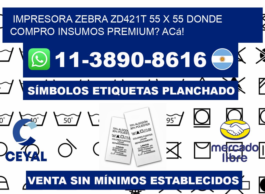 impresora zebra zd421t 55 x 55 Donde compro insumos premium? Acá!