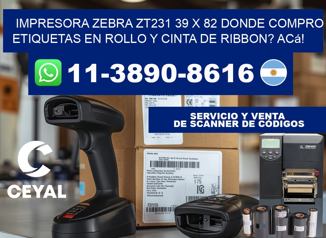 impresora zebra zt231 39 x 82 Donde compro etiquetas en rollo y cinta de ribbon? Acá!