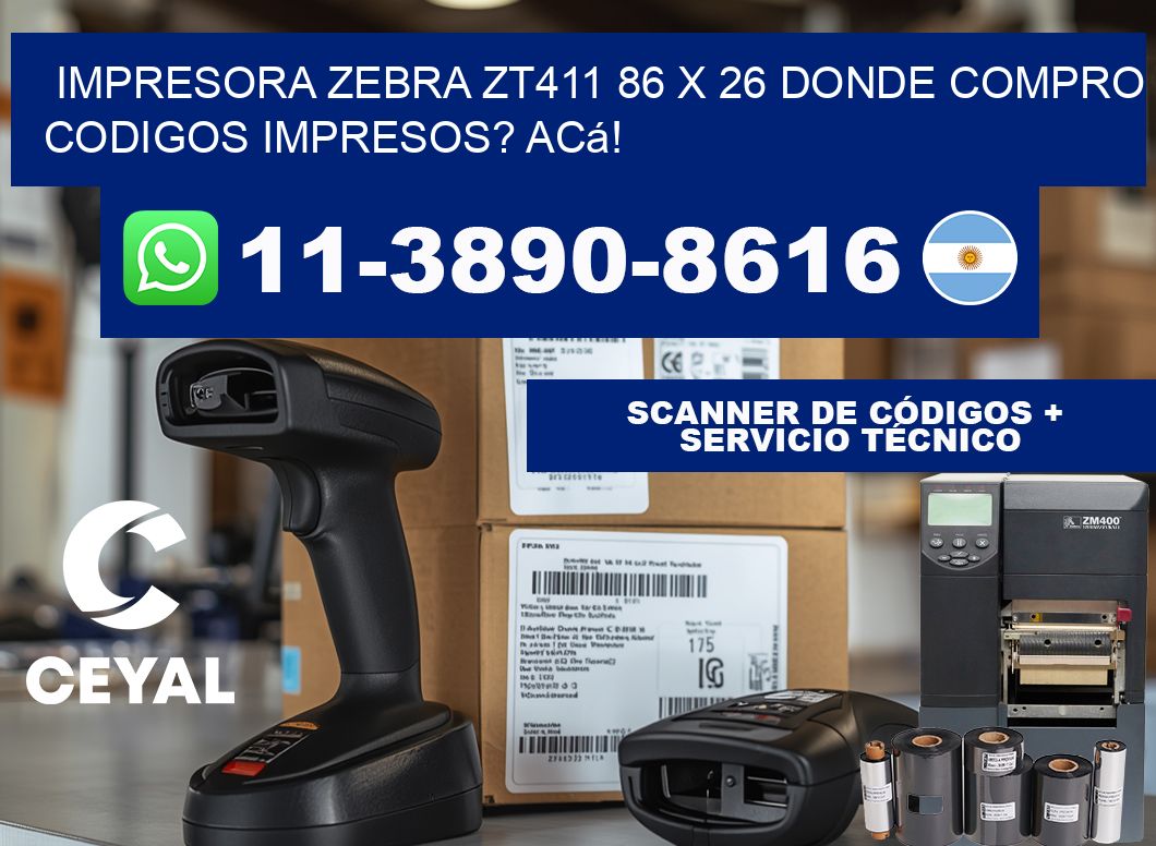 impresora zebra zt411 86 x 26 Donde compro codigos impresos? Acá!