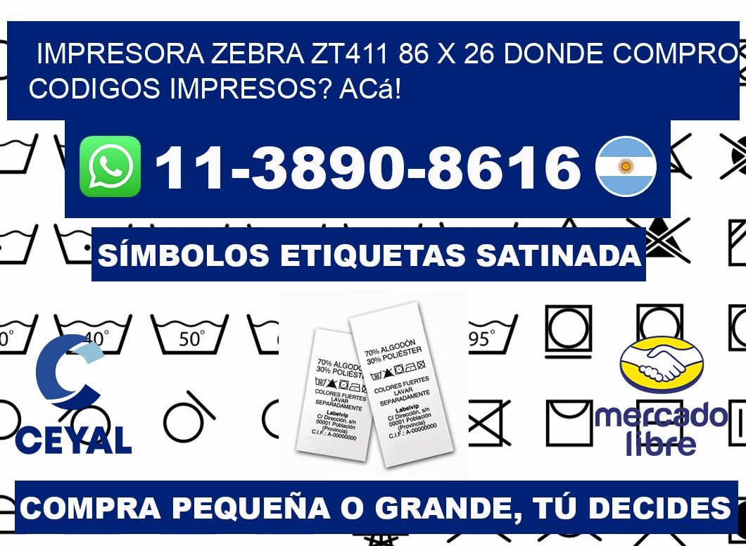 impresora zebra zt411 86 x 26 Donde compro codigos impresos? Acá!