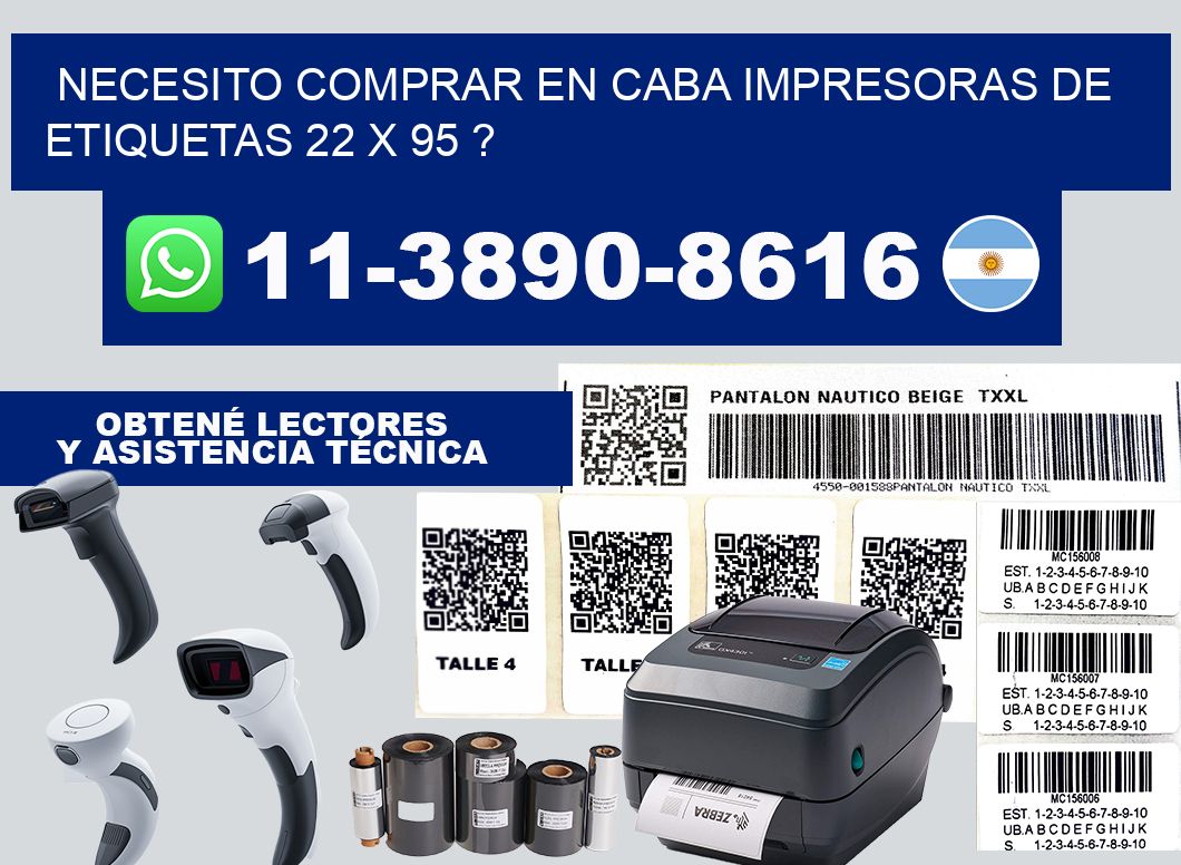necesito comprar en CABA impresoras de etiquetas 22 x 95 ?