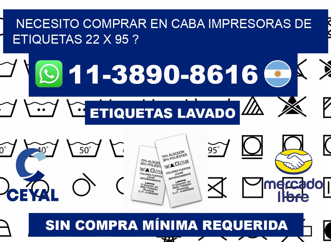 necesito comprar en CABA impresoras de etiquetas 22 x 95 ?
