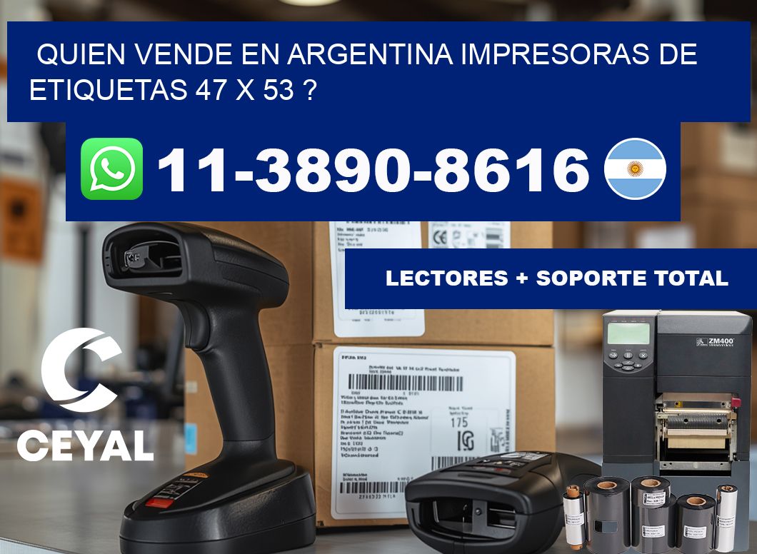 quien vende en argentina impresoras de etiquetas 47 x 53 ?