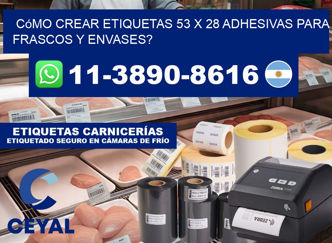 Cómo crear etiquetas 53 x 28 adhesivas para frascos y envases?