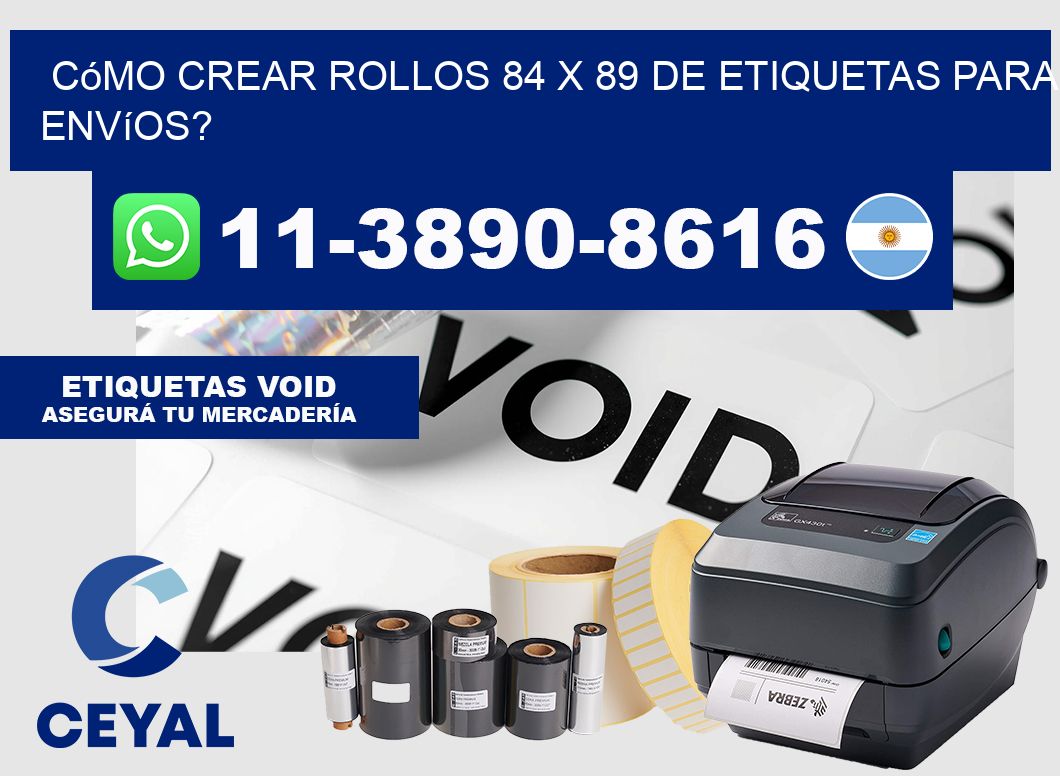 Cómo crear rollos 84 x 89 de etiquetas para envíos?