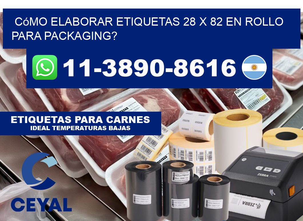 Cómo elaborar etiquetas 28 x 82 en rollo para packaging?