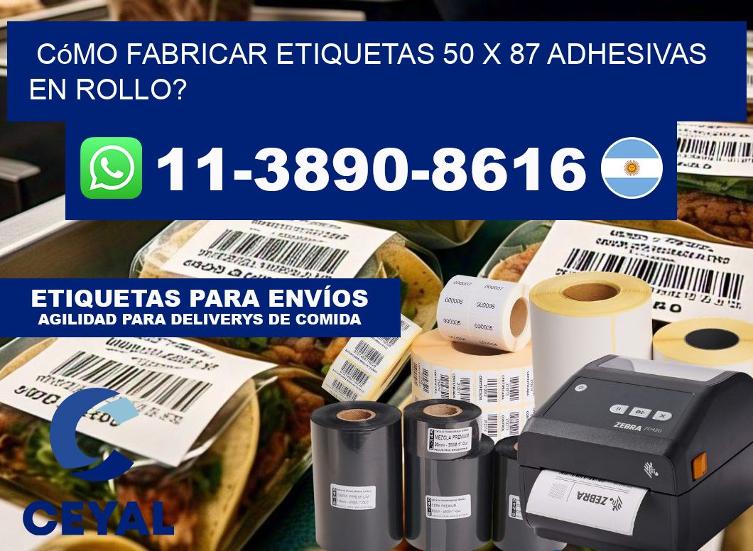 Cómo fabricar etiquetas 50 x 87 adhesivas en rollo?
