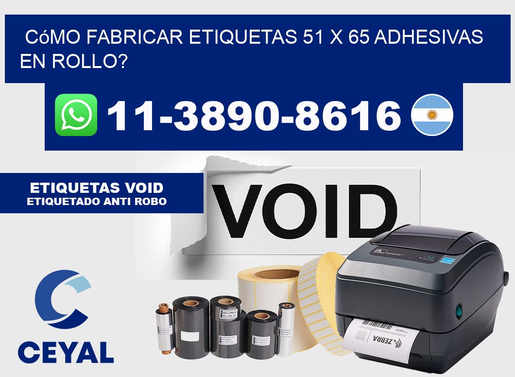 Cómo fabricar etiquetas 51 x 65 adhesivas en rollo?