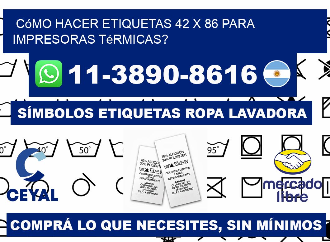 Cómo hacer etiquetas 42 x 86 para impresoras térmicas?