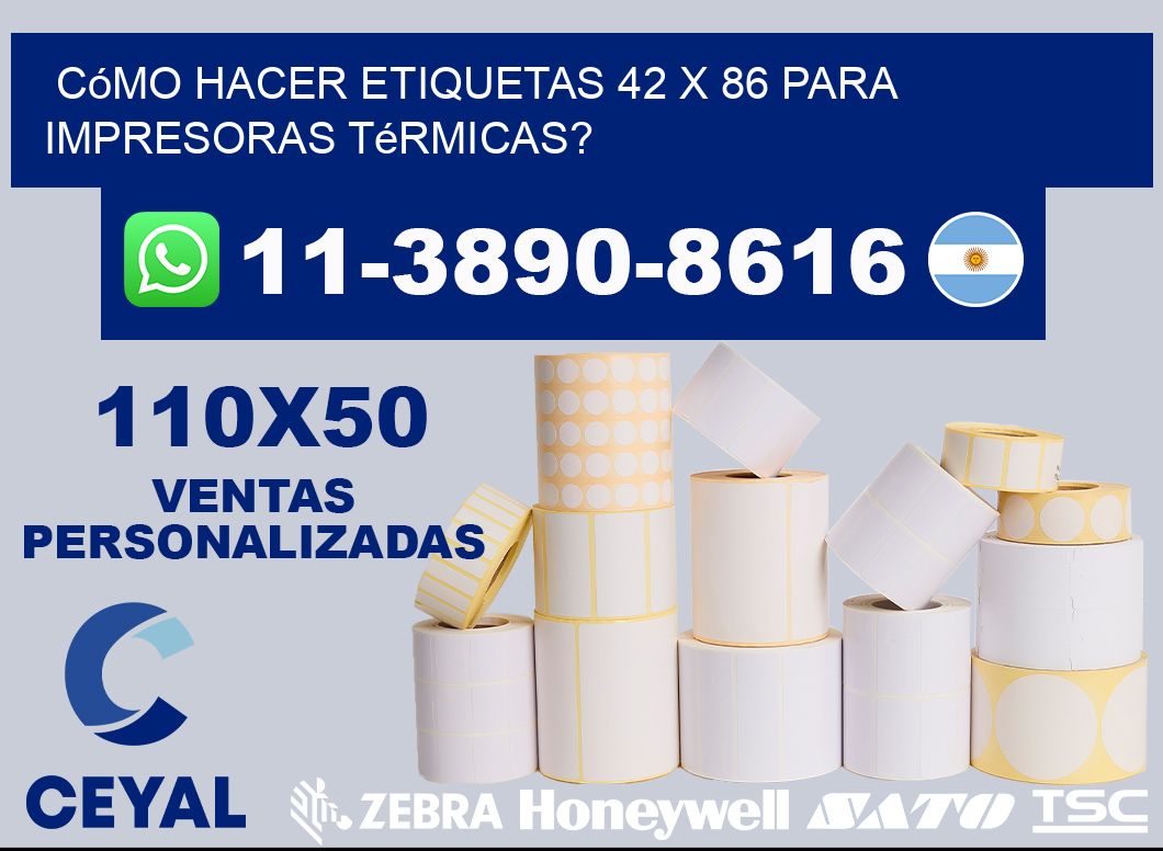Cómo hacer etiquetas 42 x 86 para impresoras térmicas?