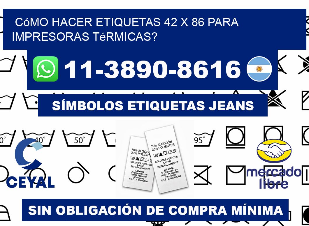 Cómo hacer etiquetas 42 x 86 para impresoras térmicas?