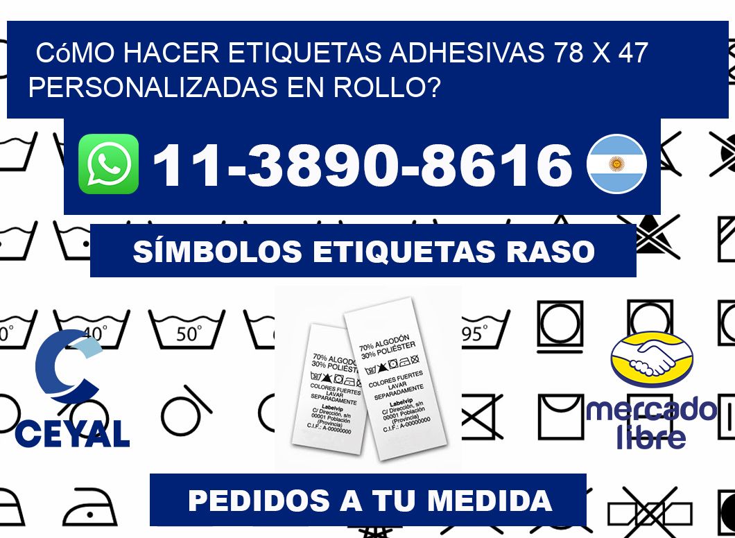Cómo hacer etiquetas adhesivas 78 x 47 personalizadas en rollo?
