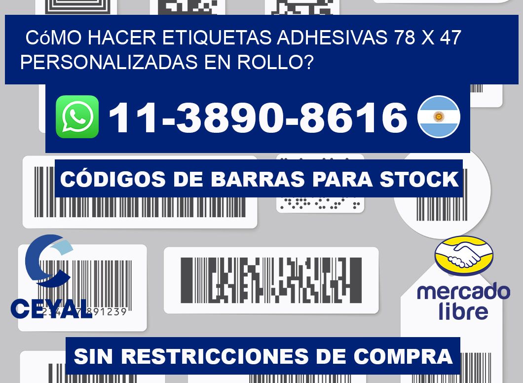 Cómo hacer etiquetas adhesivas 78 x 47 personalizadas en rollo?