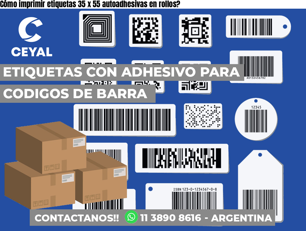 Cómo imprimir etiquetas 35 x 55 autoadhesivas en rollos?