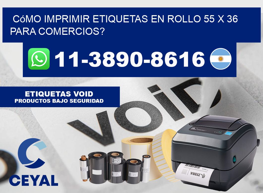 Cómo imprimir etiquetas en rollo 55 x 36 para comercios?