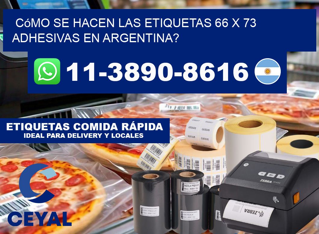 Cómo se hacen las etiquetas 66 x 73 adhesivas en Argentina?