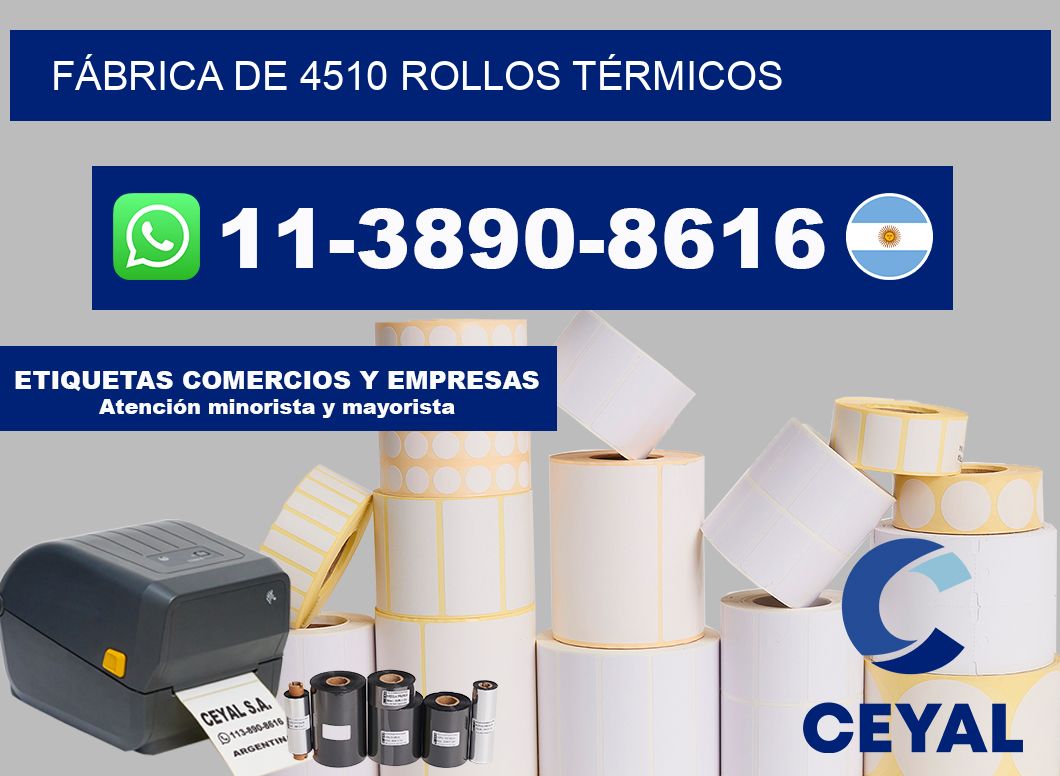 FÁBRICA DE 4510 ROLLOS TÉRMICOS