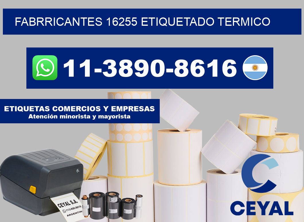 FABRRICANTES 16255 ETIQUETADO TERMICO