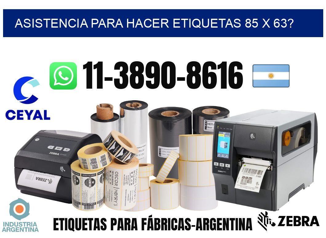 asistencia para hacer etiquetas 85 x 63?