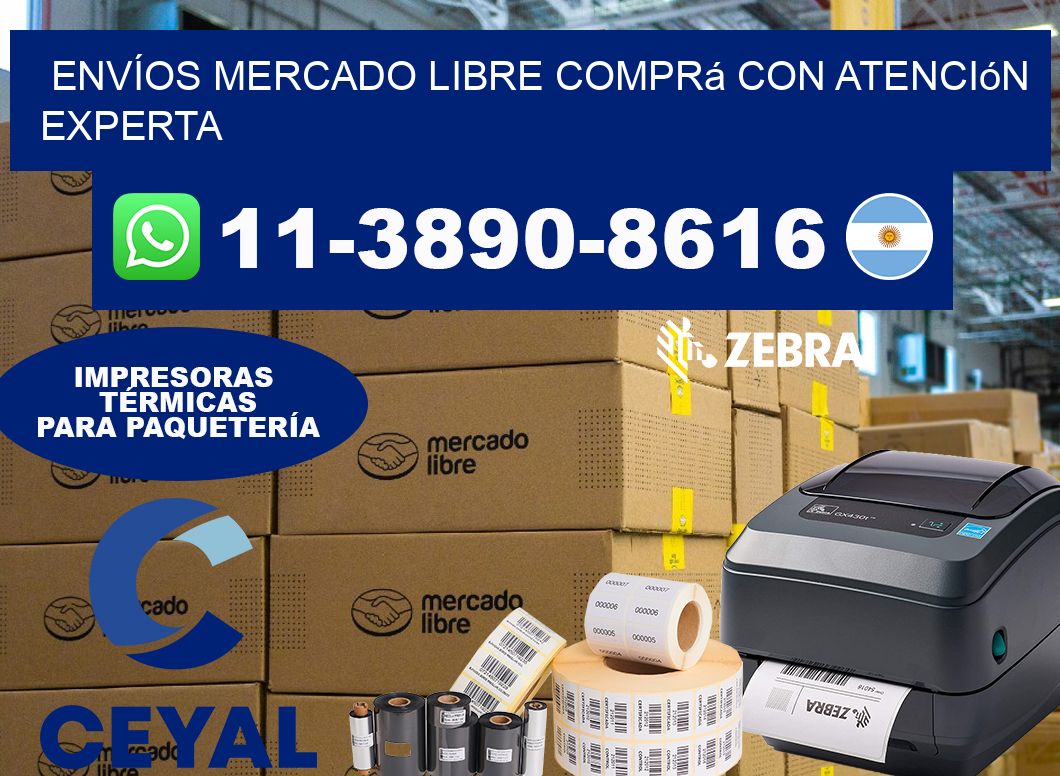 ENVÍOS MERCADO LIBRE Comprá con atención experta