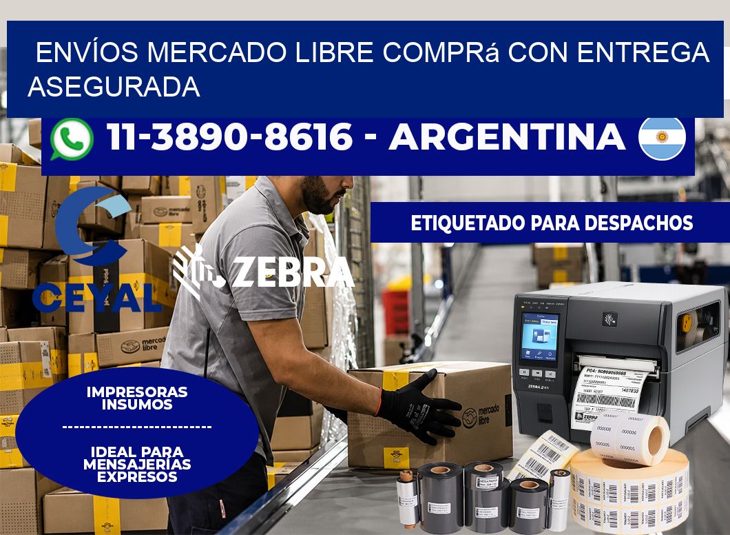 ENVÍOS MERCADO LIBRE Comprá con entrega asegurada