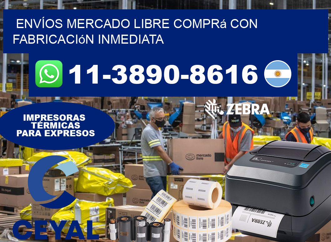 ENVÍOS MERCADO LIBRE Comprá con fabricación inmediata