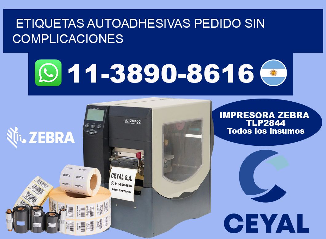 ETIQUETAS AUTOADHESIVAS Pedido sin complicaciones