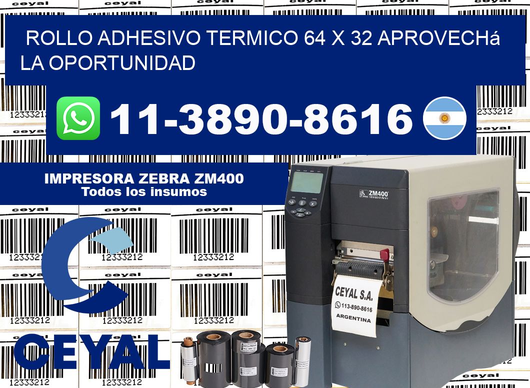 ROLLO ADHESIVO TERMICO 64 X 32 Aprovechá la oportunidad