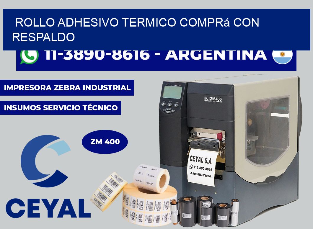ROLLO ADHESIVO TERMICO Comprá con respaldo