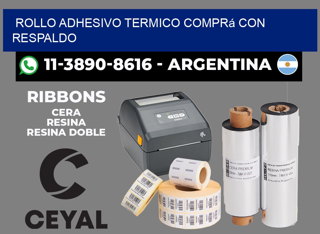 ROLLO ADHESIVO TERMICO Comprá con respaldo