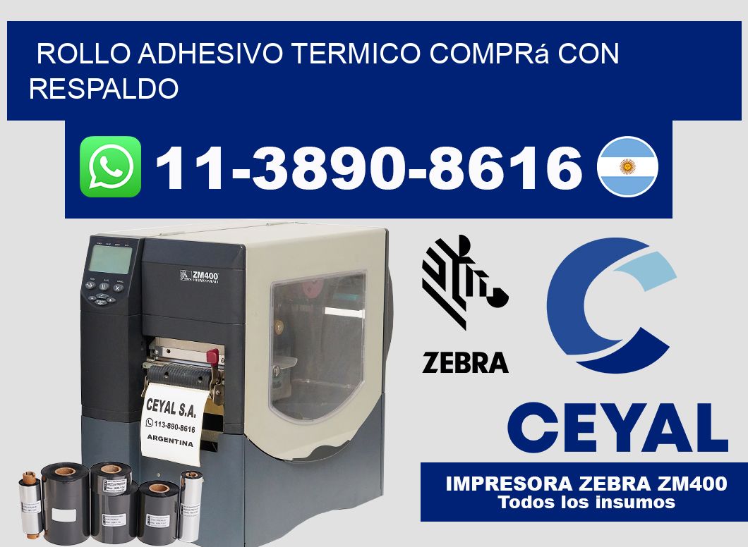 ROLLO ADHESIVO TERMICO Comprá con respaldo