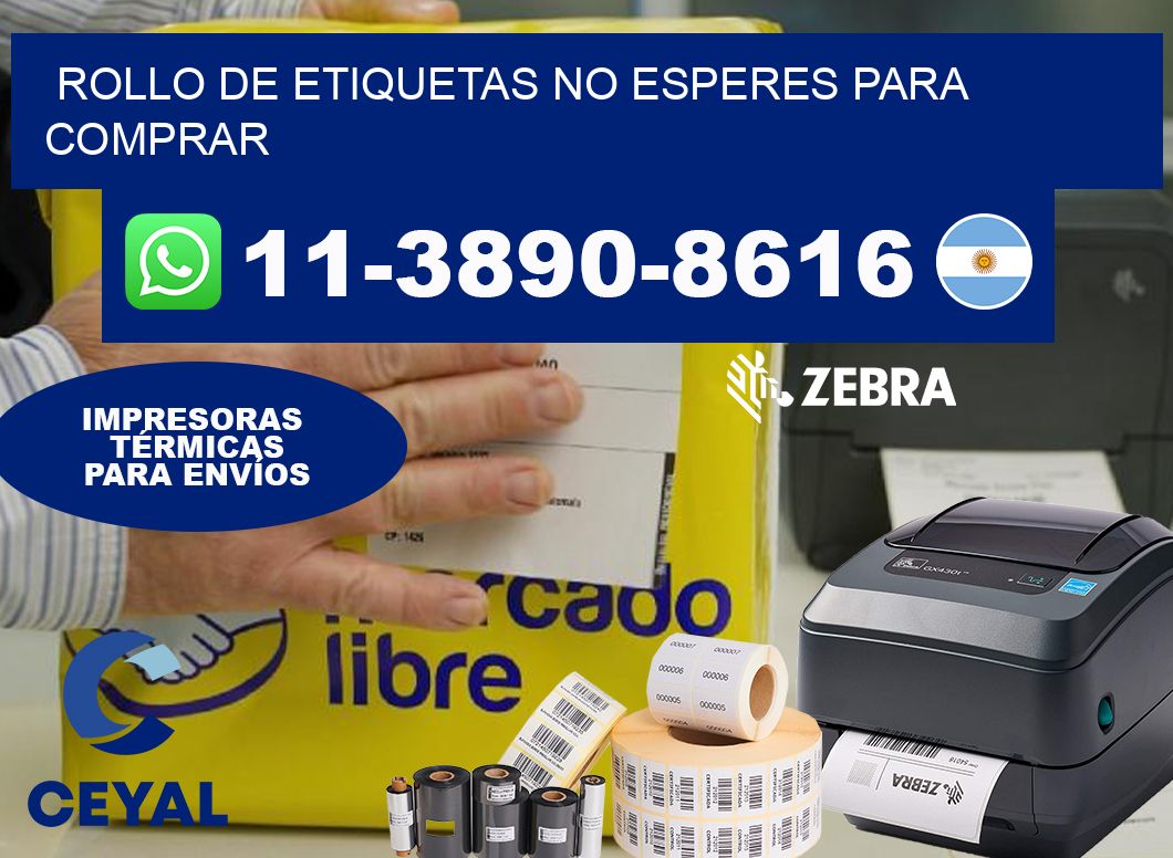 ROLLO DE ETIQUETAS No esperes para comprar