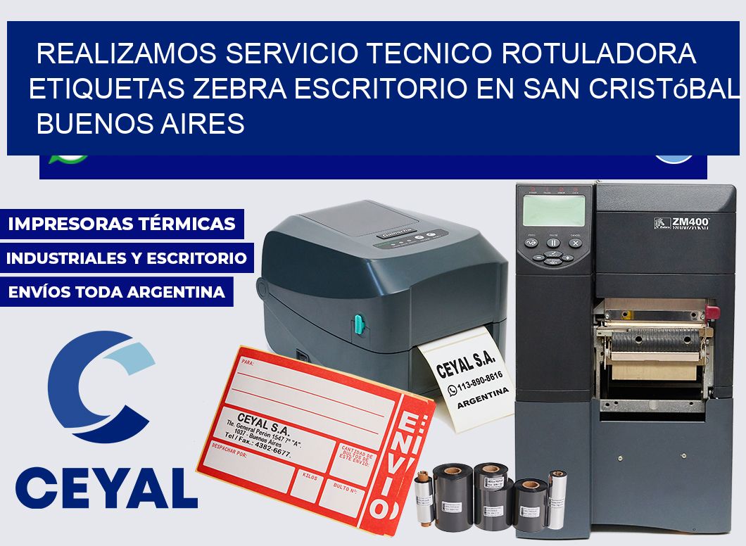 realizamos servicio tecnico rotuladora etiquetas zebra escritorio en San Cristóbal  Buenos Aires