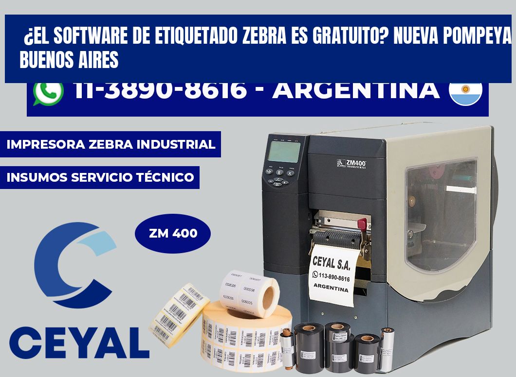 ¿El software de etiquetado Zebra es gratuito? Nueva Pompeya Buenos Aires